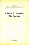 I wish to awaken the society